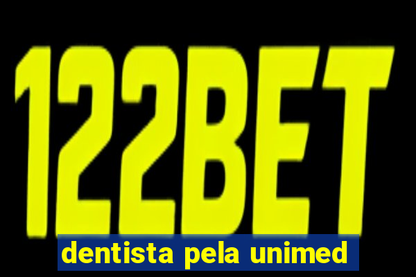 dentista pela unimed